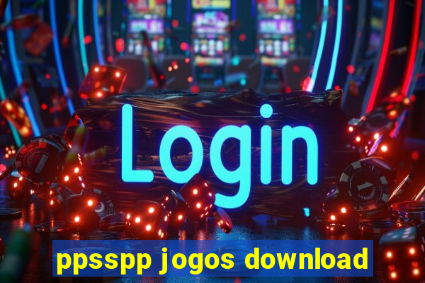 ppsspp jogos download